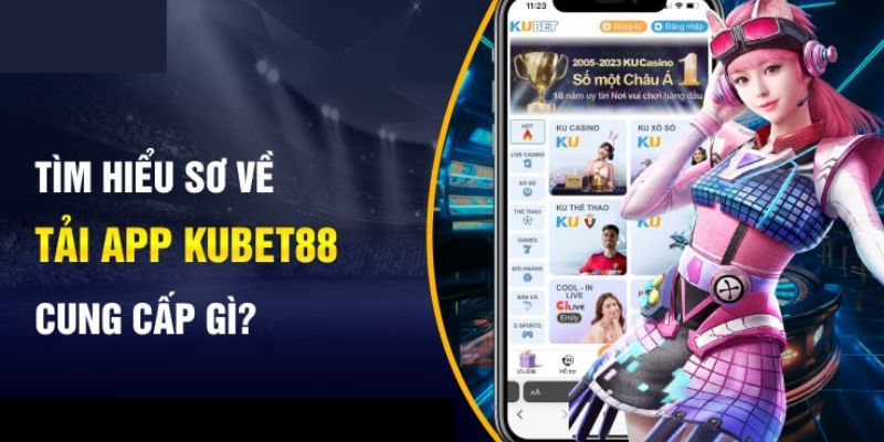 buoc-dau-tiep-can-den-thong-tin-tai-app-kubet88